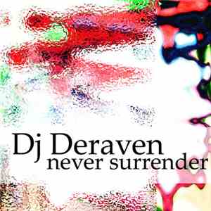 DJ Deraven - Never Surrender
