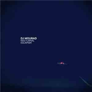DJ Mourad - Nocturnal Escapism