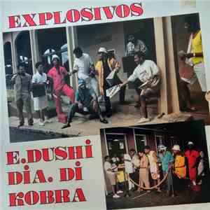 Explosivos - E Dushi Dia Di Kobra