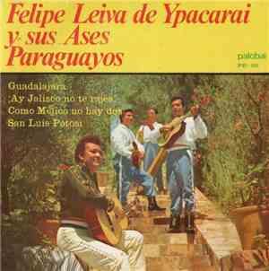 Felipe Leiva De Ypacarai Y Sus Ases Paraguayos - Guadalajara