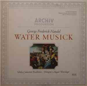 George Frederick Handel - Schola Cantorum Basiliensis · August Wenzinger -  ...