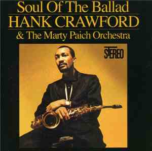 Hank Crawford, Marty Paich Orchestra - Soul Of The Ballad