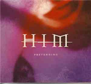 HIM  - Pretending
