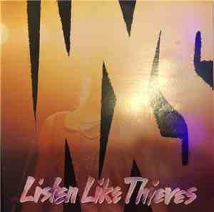 INXS - Listen Like Thieves