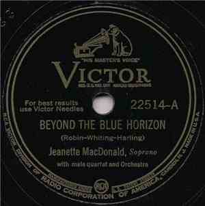 Jeanette MacDonald - Beyond The Blue Horizon / Always In All Ways