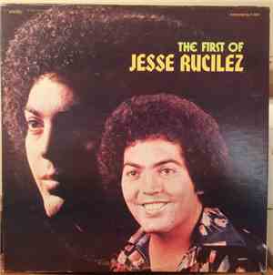 Jesse Rucilez - The First Of Jesse Rucilez