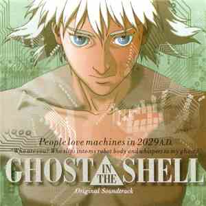 Kenji Kawai - Ghost In The Shell (Original Soundtrack)