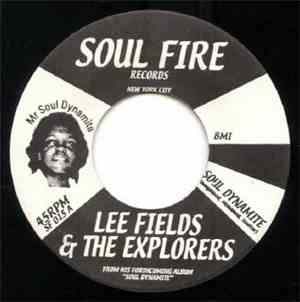 Lee Fields & The Explorers - Soul Dynamite / Ain't It Funky Now