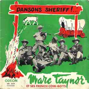 Marc Taynor Et Ses Cow Boys - Dansons Sheriff !...
