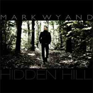 Mark Wyand - Hidden Hill