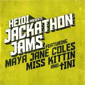 Maya Jane Coles, Miss Kittin And tINI  - Heidi Presents Jackathon Jams