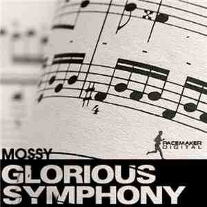 Mossy  - Glorious Symphony