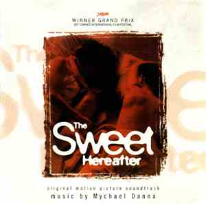 Mychael Danna - The Sweet Hereafter (Original Motion Picture Soundtrack)