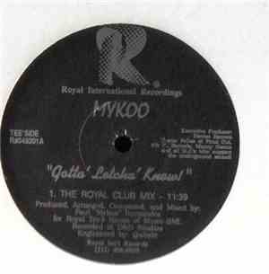 Mykoo - Gotta' Letcha' Know