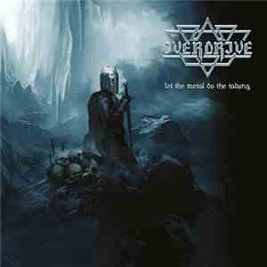 Overdrive  - Let The Metal Do The Talking
