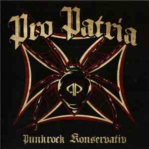 Pro Patria  - Punkrock Konservativ
