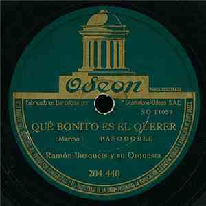Ramon Busquets Y Su Orquesta - Qué Bonito Es El Querer / Claveles Grana