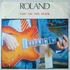 Roland - Fish On The Hook
