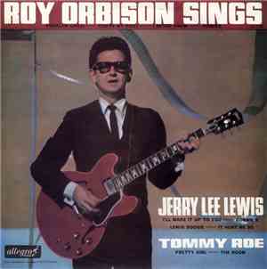 Roy Orbison, Jerry Lee Lewis & Tommy Roe - Roy Orbison Sings