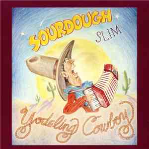 Sourdough Slim - Yodeling Cowboy