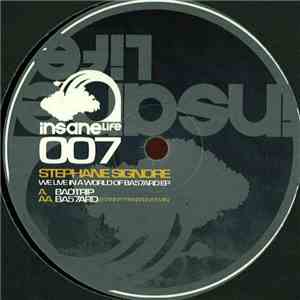 Stephane Signore - We Live In A World Of BA57ARD EP
