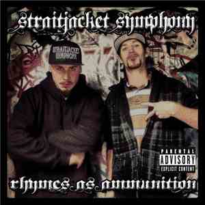 Straitjacket Symphony - Rhymes As Ammunition