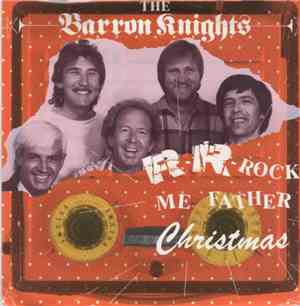 The Barron Knights - R-R-Rock Me Father Christmas