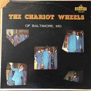 The Chariot Wheels Of Baltimore, MD. - The Chariot Wheels Of Baltimore, MD.