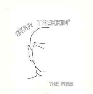 The Firm - Star Trekkin'
