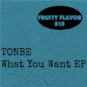 Tonbe - What You Want EP
