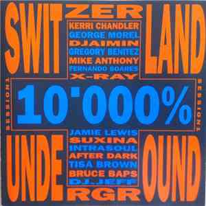 Various - 10'000% Switzerland Underground - Session 1