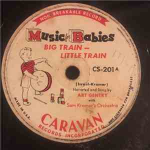Art Gentry with Sam Kramar's Orchestra - Big Train—Little Train