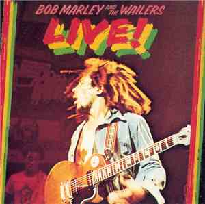 Bob Marley & The Wailers - Live!