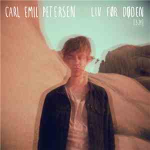 Carl Emil Petersen - Liv Før Døden