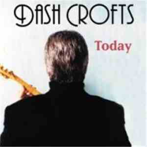 Dash Crofts - Today
