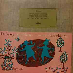 Debussy, Gieseking - Children's Corner  -  Suite Bergamasque