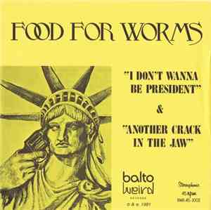 Food For Worms - I Don't Wanna Be President