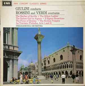 Giulini Conducts Philharmonia Orchestra - Rossini And Verdi Overtures