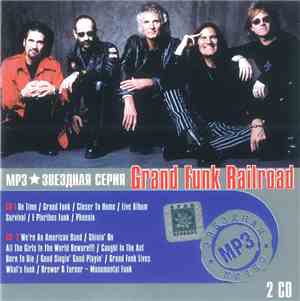 Grand Funk Railroad -  MP3 Звездная Серия