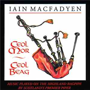Iain MacFadyen - Ceol Mor - Ceol Beag