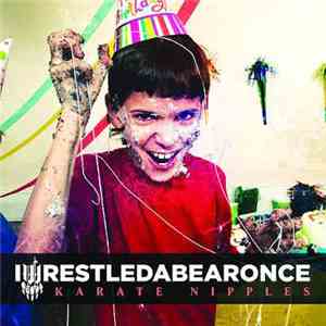 Iwrestledabearonce - Karate Nipples