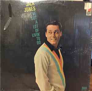Jack Jones With Pete King  - Marty Paich - Billy May - I've Got A Lot Of Li ...