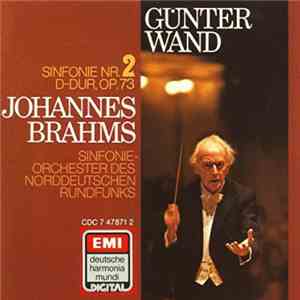 Johannes Brahms, Günter Wand, NDR Sinfonieorchester - Sinfonie Nr. 2 D-Dur, ...