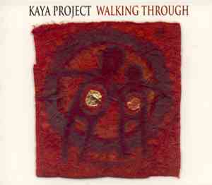 Kaya Project - Walking Through