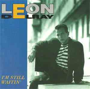 Leon Delray - I'm Still Waitin'