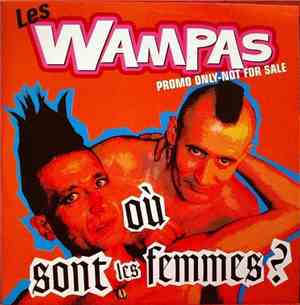 Les Wampas - Où Sont Les Femmes ?