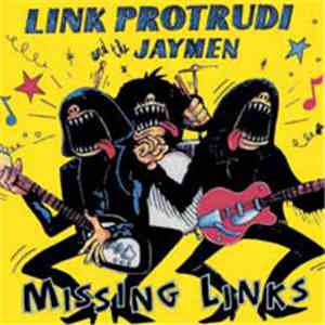 Link Protrudi And The Jaymen - Missing Links