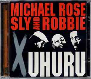 Michael Rose / Sly And Robbie - X Uhuru