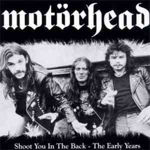 Motörhead - Shoot You In The Back: The Early Years