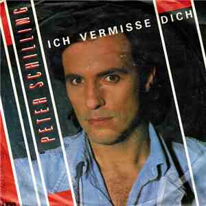 Peter Schilling - Ich Vermisse Dich